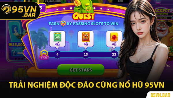Trải Nghiệm Độc Đáo Cùng Nổ Hũ 95VN