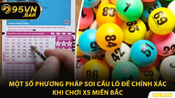 Một Số Phương Pháp Soi Cầu Lô Đề Chính Xác Khi Chơi XS Miền Bắc