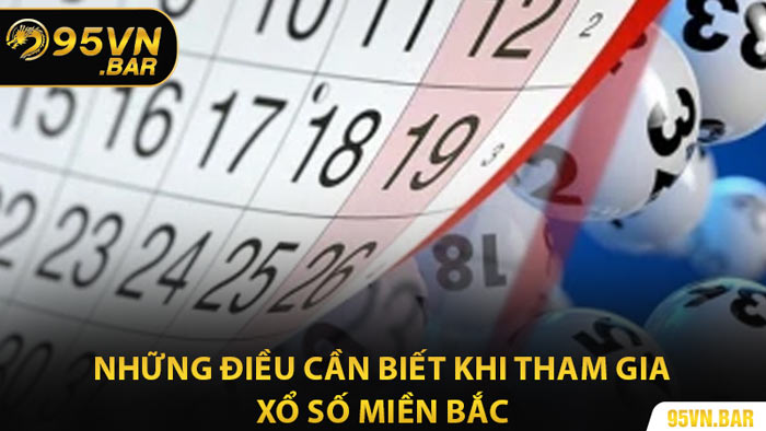 Những Điều Cần Biết Khi Tham Gia Xổ Số Miền Bắc